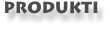 PRODUKTI